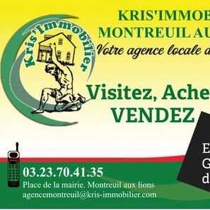 KRIS IMMOBILIER Agence Immobilière - MONTREUIL AUX LIONS KRIS IMMOBILIER Agence Immobilière - MONTREUIL AUX LIONS